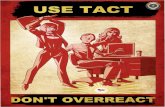 Use Tact Don't Overreact Poster - Center for Development ... · Title: Use Tact Don't Overreact Poster Author: Center for Development of Security Excellence (CDSE) Created Date: 7/5/2018