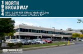 1 NORTH BROADWAY 3...BROADWAY • Neighboring medical tenants in the building: Upright Imaging of Westchester, Eden Dental, Executive Park Orthopedic & Sports Physical Therapy, Advanced