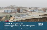 IOM Logistics Emergency Catalogue...consistent quality with suppliers. This catalogue will be regularly upgraded. Later editions of this ... Blankets can be synthetic or woolen. The