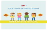 SSP Operations Manual...Selecting Patrollers AAA encourages the formation of a diverse patrol force that is just large enough to fulfi ll the needs of the school, as coordination is