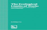 The Ecological Limits of Work...The Ecological Limits of Work Faced with accelerating technological progress and a deepening ecological crisis, a growing discussion sees a reduction
