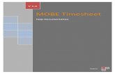 MOBE Timesheet - oibis.netoibis.net/pdf/MOBE Timesheet - Help Documentation.pdf · MOBE Timesheet Quick Start MOBE4U Help Documentation 2 MAIN FEATURES OF MOBE TIMESHEET • Web based