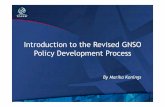 Introduction to the Revised GNSO Policy Development Process · • Revised PDP rules now applicable to all ongoing and new PDPs 2! Issue Identi˜cation Scoping Working Group Council