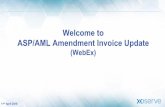 Welcome to ASP/AML Amendment Invoice Update · 11/4/2018  · AMS ENG invoice All classes –Aggregated charge information ASP Supp. Info. AML Supp. Info. Stg 5: AMS invoice Supporting