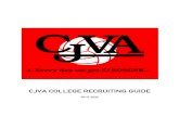 CJVA COLLEGE PLACEMENT RESOURCESOverall recruiting landscape Informational resources Successful targeting strategies Value assessment of 3rd party recruiting services Advice on software
