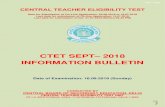 CTET SEPT 2018 INFORMATION BULLETIN - MockBankCTET - 2018 e 2 IMPORTANT NOTES: Candidates can apply for CTET - 2018 ‘ON-LINE’ through CTET website w.e.f. 22.06 .2018to 19.07 1.