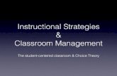 Instructional Strategies Classroom Management · Choice Theory), Reality Therapy and Lead Management. Renamed The Glasser Institute in 1996. Located in Tempe, AZ.! Choice Theory!
