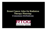 Breast Cancer Atlas for Radiation Therapy Planning ... · 2 2 Collaborators Julia White1, An Tai1, Douglas Arthur2, Thomas Buchholz3, Shannon MacDonald4, Lawrence Marks5, Lori Pierce6,