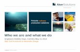 Who we are and what we do - European Job Days...My Aker Solutions experience: 2012-2013: Executive assistant Chief HR Officer and Chief Communications Officer 2013: International Talent