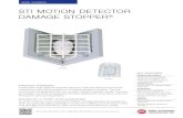 STI MoTIon DETECToR DAMAGE SToPPER - American Time · STI-9618 4.62 in. (117 mm)5.37 in. (136 mm) 3 in. (76 mm) STI-9619 7.75 in. (196mm)5.37 in. (136mm) 5.62 in. (142 mm) STI-9620