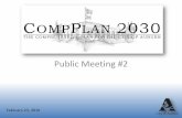 Public Meeting #2 - Home - City of Auburn · • CompPlan 2030 is the City of Auburn’s comprehensive future land use and transportation plan. As a plan, CompPlan 2030: – Provides