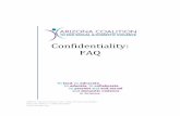 Confidentiality: FAQ - acesdv.org · The confidentiality provisions described at 42 U.S.C., section 13925 apply to programs funded under VAWA, as amended, including certain awards