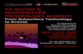 PA WATER & WASTEWATER TECHNOLOGY SUMMIT€¦ · PA WATER & WASTEWATER TECHNOLOGY SUMMIT: From Subsurface Technology to Drones Co-sponsored by Pennsylvania’s leading organizations