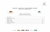 2011 UEFA SUPER CUP...Current Barcelona players Adriano and Daniel Alves were on the winning side, with Alves named man of the match by the UEFA technical study group. • Alves and
