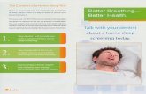 Home - Ficarella Dentistry | Bartlett, IL | Dentistry with ... · The Comfort of a Home Sleep Test If you or your loved one are experiencing symptoms of sleep apnea, there is a way
