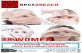 BROADREACH 38 0M A class and performance project for women ... · BROADREACH 38 WOMEN A class and performance project for women aged 15 - 65+ Led by Philippa Donnellan Your turn,
