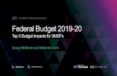 Federal Budget 2019-20€¦ · From 1 July 2020 SMSFs with all members in retirement phase over a full financial year will not be required to obtain an actuarial certificate to claim