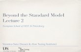 Beyond the Standard Model Lecture 2 · Beyond the Standard Model Lecture 2 Veronica Sanz (Sussex & Alan Turing Institute) Rationale. ... String Theory? Something like Superconductivity?