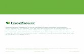 €¦ · years, the FoodSaver® Vacuum Sealing System has helped millions of households keep food fresh longer in the refrigerator, freezer and pantry. The FoodSaver® system is designed