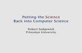 Putting the Science Back into Computer Sciencers/talks/ScienceCS10.pdf · The scientific method is essential in understanding program performance Scientific method • create a model