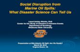 Social Disruption from Marine Oil Spills: What Disaster ... · Gulf of Mexico (2010) Key Findings Comparative studies of the Exxon Valdez and Deepwater Horizon spills revealed similar