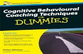 Coaching TechniquesCognitive Behavioural Learn to · Go to dummies.com® for more! Master the skills of Cognitive Behavioural Coaching to think differently and achieve more Cognitive
