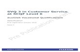 SVQ 3 in Customer Service at SCQF Level 6 · human resources. SVQ in Customer Service at SCQF Level 6 ... The SVQ 3 in Customer Service at SCQF Level 6 is for candidates who work