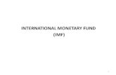 INTERNATIONAL MONETARY FUND (IMF) - Landmark University · •The International Monetary Fund (IMF) is an organization of 189 countries, working to: •foster global monetary cooperation,