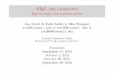 Cornell Linguistics Circle //conf.ling.cornell.edu/miawiegand/Latex_Slides.pdf · October 2, 2014 October 29, 2015 September 29, 2016. IntroductionInstallationHow to Use ItResources