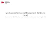 Mechanism for Special Investment Contracts (SPIC)...Jul 16, 2016  · SPIC is an agreement between an industrial investor and the state which sets forth o the guarantees for stable