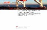 Swiss Regulations for Seafarers - Federal Council · 2020. 9. 24. · Swiss seagoing vessel and for all other civil actions hereunder, Basel shall be the competent place of jurisdiction