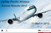 Cathay Pacific Airways Annual Results 2012downloads.cathaypacific.com/cx/investor/2012_annual_presentslides… · • Reduced the frequencies on long-haul routes to North America