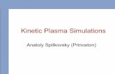Kinetic Plasma Simulations · Lindman 1975, transmitting wall (works quite well). Moving window: simulation can fly at c to follow a fast beam. In this case, outgoing plasma requires