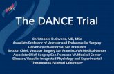 The DANCE Trial · Christopher D. Owens, MD, MSc Associate Professor of Vascular and Endovascular Surgery University of California, San Francisco Section Chief, Vascular Surgery San
