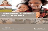 INDIVIDUAL & FAMILY HEALTH PLANS€¦ · coverage. It’s a choice you want to make sensibly. So you want a plan that fits your family’s ... a Medica plan feels right, fits good.