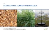 BTG BIOLIQUIDS COMPANY PRESENTATION · COMPANY MILESTONES ― 1987 - BTG starts as a spin-off from University of Twente 2005 - fast pyrolysis plant project in Malaysia 2007 - BTG