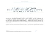 COMMUNICATION- FOCUSED THERAPY (CFT) FOR DEPRESSION · 2019. 5. 28. · Communication-Focused Therapy® (CFT®) Communication-Focused Therapy® (CFT®) was developed by the author