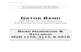 2016 Gator Band Handbook - University of Florida€¦ · Gator Band Handbook, 2016 6 CODE OF CONDUCT The Gator Band is one of the most important goodwill ambassadors for the University,