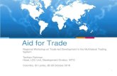 Aid for Trade for Trade.pdfBetween 2002-05 and 2014: • Commitments steadily increased from 25 to 55 US$ billion (+120%) • Economic infrastructure increased to US$ 31.3 billion