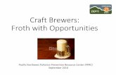 Craft Brewers: Froth with Opportunities - PPRC€¦ · Electrochemically Activated Water Sanitation (@Merrimack Ales) Pending: Electrostatic Spray Sanitation (hypochlorus) (@Merrimack