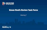 Green Roofs Review Task Force - denvergov.org€¦ · Green Roofs Review Task Force Meeting 7. CURRENT LAW (ORDINANCE AS ON THE BALLOT) Current Law (Ordinance as on the Ballot) Compliance