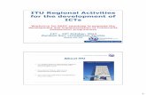 ITU Regional Activities for the development of ICTs...assessment test labs, capacity building on conformance and interoperability matters.; A SADC Readiness Assessment study concluded