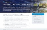 Aptean Encompix ERP · quotes, manage all aspects of complex projects, and deliver on time and on budget—all while keeping a close eye on cash flow. Encompix supports: • Estimating