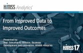 From Improved Data to Improved Outcomes · Controlling costs and improving outcomes are two of the primary drivers of global healthcare reform. With quality scores improving by EMRAM