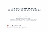 2016 DECEMBER CONVOCATION · December 16, 2017 2:30 - 4:00 PM Foellinger Great Hall Krannert Center for the Performing Arts 500 South Goodwin Avenue, Urbana, IL 2016 DECEMBER CONVOCATION