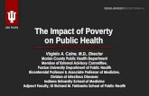 The Impact of Poverty on Public Health...associated with poverty. •Demonstrate an increased understanding of the quality of life and health of people living in poverty. •Identify