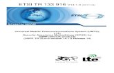 TR 133 916 - V14.1.0 - Universal Mobile Telecommunications ......ETSI 3GPP TR 33.916 version 14.1.0 Release 14 5 ETSI TR 133 916 V14.1.0 (2017-04) Foreword This Technical Report has