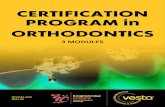CERTIFICATION PROGRAM in ORTHODONTICS · orthodontic records and cephalometry as well as acquire knowledge of aetiology in orthodontics. In module 2, you will focus on treatment planning
