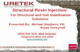 Structural Resin Injection - NCDOT€¦ · Structural Resin Injection: For Structural and Soil Stabilization Solutions . URETEK HDPF History 1975 – URETEK Finland develops high-density