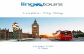 London City Stay - tka.org · With a dedicated stay in London City, you will experience the best that this long standing city has ... Depart USA onan overnightflight to London Heathrow.